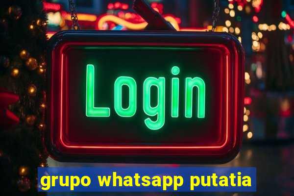 grupo whatsapp putatia